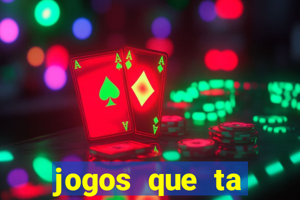 jogos que ta pagando agora